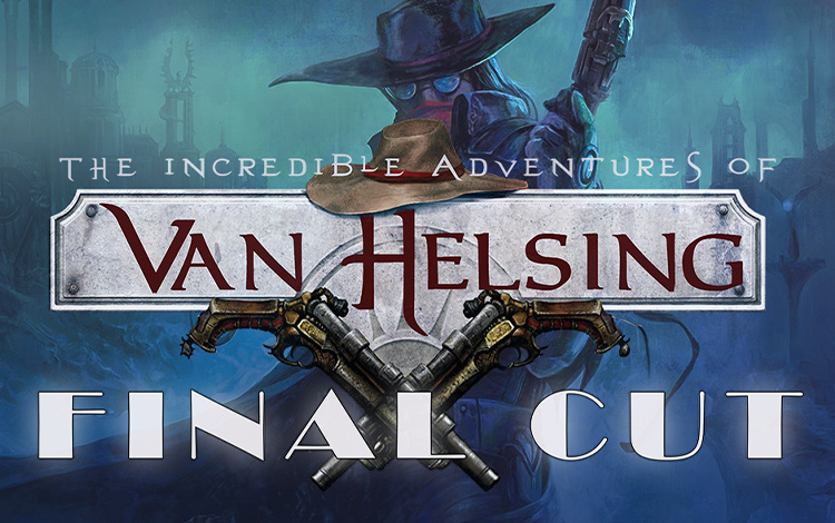 The Incredible Adventures of Van Helsing: Final Cut preview image