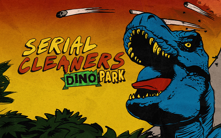 Serial Cleaners - Dino Park preview image