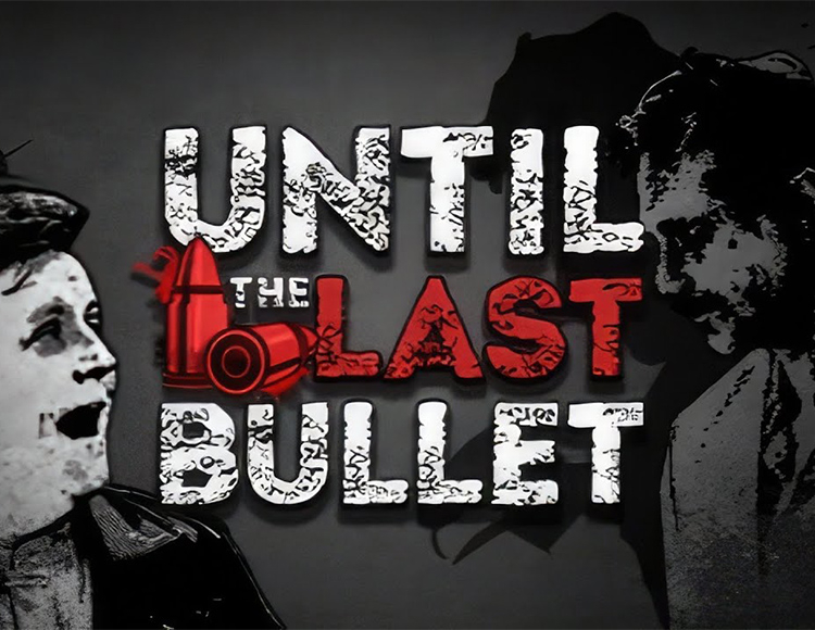 Until The Last Bullet preview image