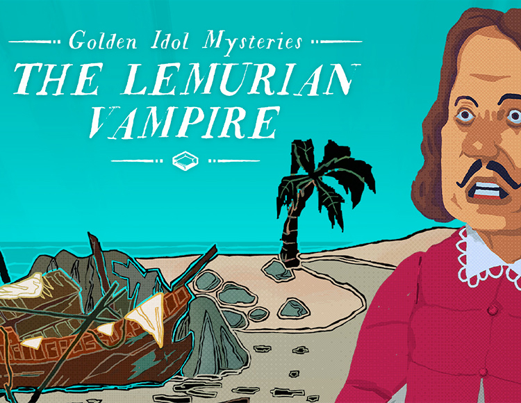 Golden Idol Mysteries: The Lemurian Vampire preview image