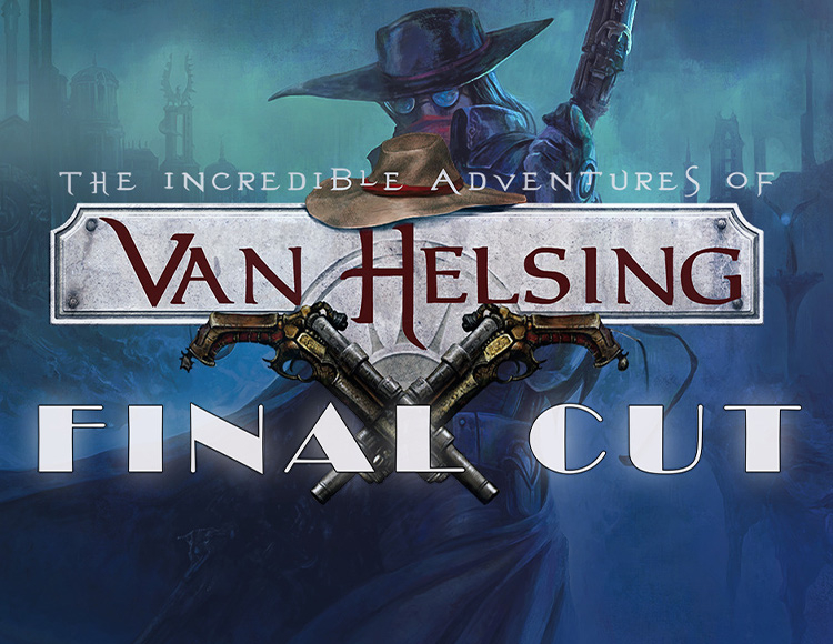 The Incredible Adventures of Van Helsing: Final Cut preview image