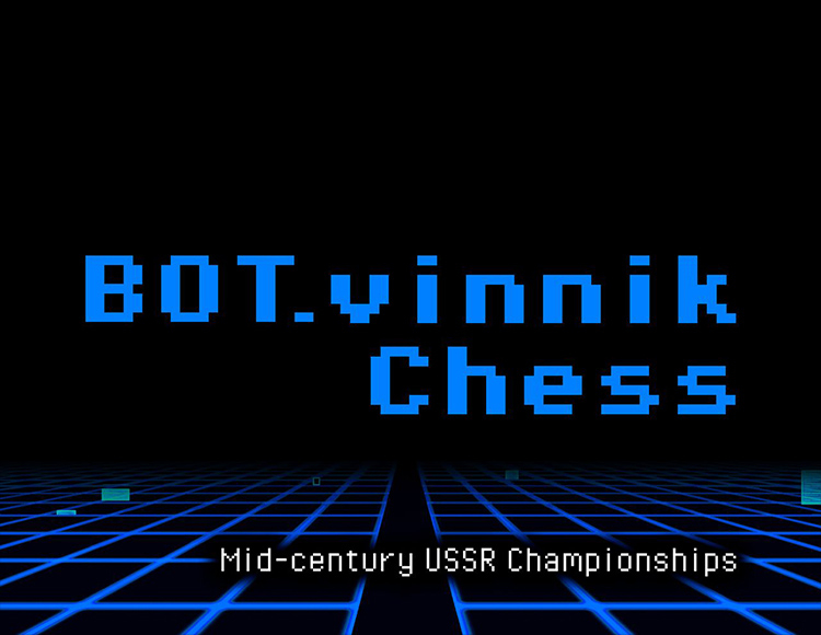 BOT.vinnik Chess: Mid-Century USSR Championships preview image