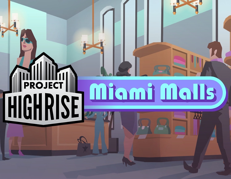 Project Highrise: Miami Malls preview image